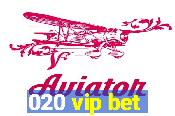 020 vip bet